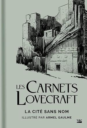 Les Carnets Lovecraft : La Cité Sans Nom (couverture)