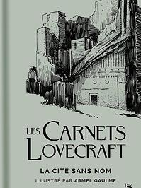 Les Carnets Lovecraft : La Cité Sans Nom (couverture)