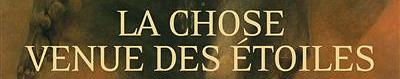 La Chose venue des Étoiles (couverture)
