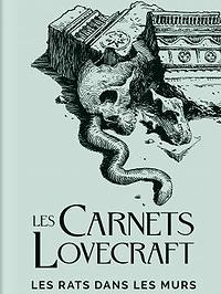 Les Carnets Lovecraft : Les Rats dans les Murs (couverture)